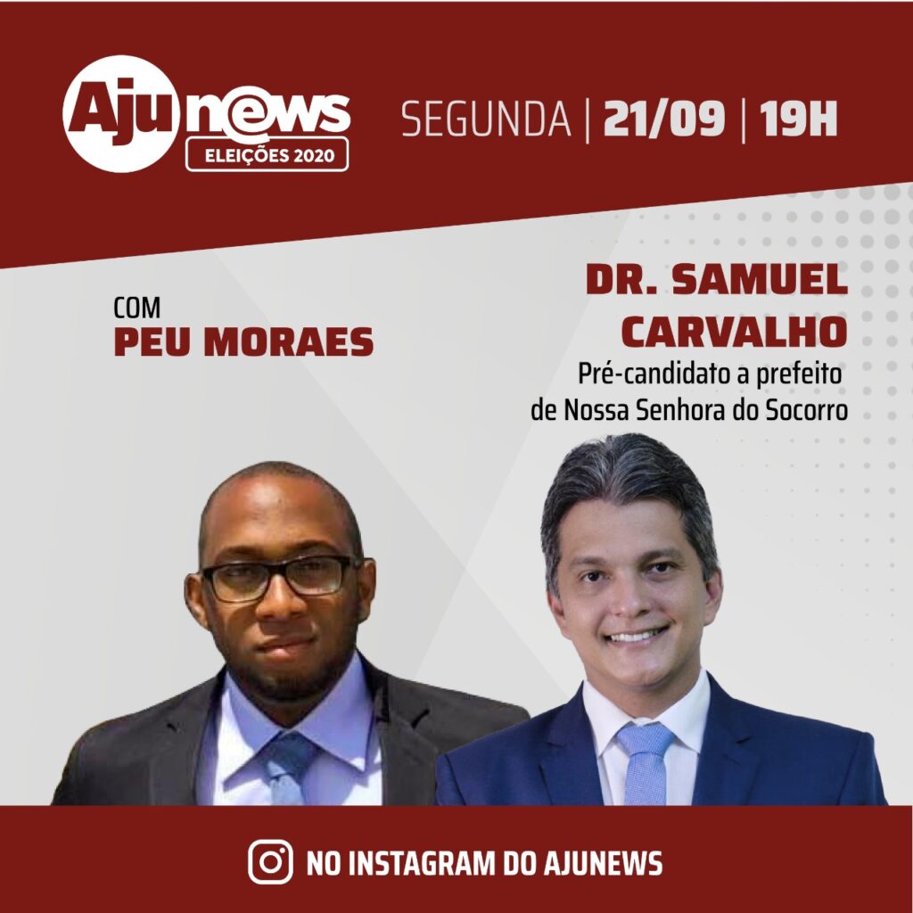 Dr. Samuel Carvalho e entrevistado pelo AjuNews nesta segunda feira 21