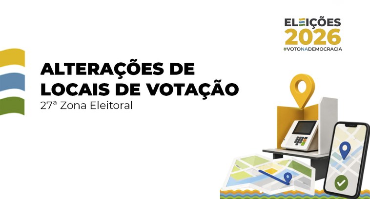 27ª Zona em Aracaju muda 12 locais de votação para as Eleições 2026
